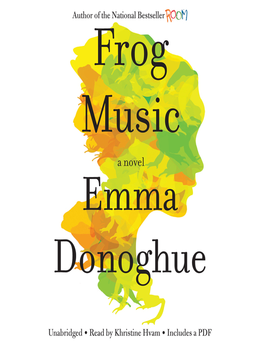 Title details for Frog Music by Emma Donoghue - Wait list